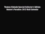 [Download] Thomas Kinkade Special Collector's Edition: Nature's Paradise: 2012 Wall Calendar