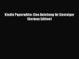 [PDF] Kindle Paperwhite: Eine Anleitung für Einsteiger (German Edition) [Read] Full Ebook