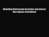 Read Modelling Fixed Income Securities and Interest Rate Options (2nd Edition) Ebook Free