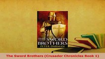 Download  The Sword Brothers Crusader Chronicles Book 1 Free Books