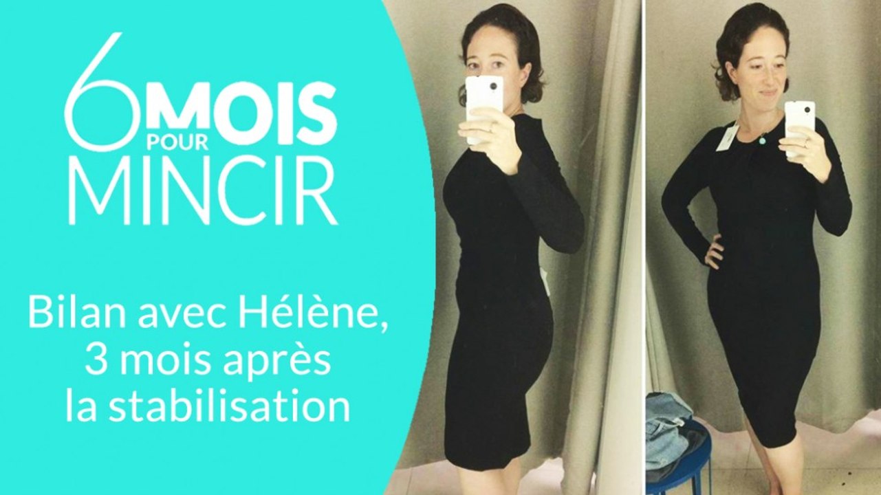 6 MOIS POUR MINCIR – 3 mois après la stabilisation