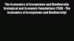 Read The Economics of Ecosystems and Biodiversity: Ecological and Economic Foundations (TEEB