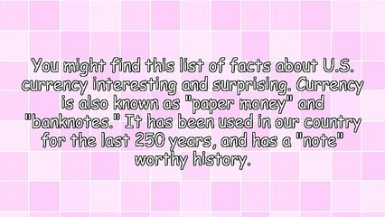 8 Interesting Facts About U.S. Currency
