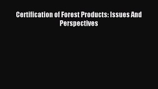 Read Certification of Forest Products: Issues And Perspectives Ebook Free