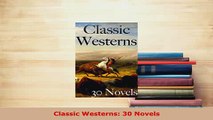 Download  Classic Westerns 30 Novels Free Books