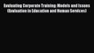 Read Evaluating Corporate Training: Models and Issues (Evaluation in Education and Human Services)