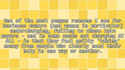Do You Feel Guilty Charging People Who Need Your Help?