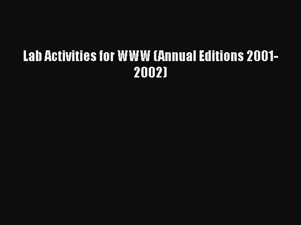 [PDF] Lab Activities for WWW (Annual Editions 2001-2002) [Download] Online