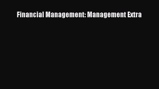 Read Financial Management: Management Extra Ebook Free