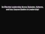 Read On Effective Leadership: Across Domains Cultures and Eras (Jepson Studies in Leadership)