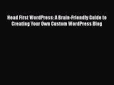 [PDF] Head First WordPress: A Brain-Friendly Guide to Creating Your Own Custom WordPress Blog