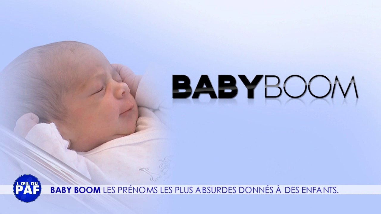 BABY BOOM : LES PRÉNOMS LES PLUS ABSURDES - L'ŒIL DU PAF