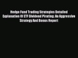 Read Hedge Fund Trading Strategies Detailed Explanation Of ETF Dividend Pirating: An Aggressive