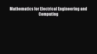 Read Mathematics for Electrical Engineering and Computing Ebook Free