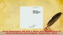 Download  Army Regulation AR 6701 Wear and Appearance of Army Uniforms and Insignia  September 2014  EBook