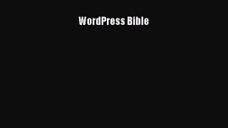 [PDF] WordPress Bible [Download] Full Ebook