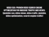 [PDF] VIDEO SEO: PROVEN VIDEO SEARCH ENGINE OPTIMIZATION FOR MASSIVE TRAFFIC AND VIEWS: (youtube