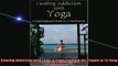 READ book  Healing Addiction with Yoga A Yoga Program for People in 12Step Recovery Free Online