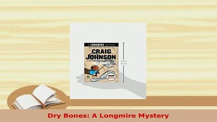 Download  Dry Bones A Longmire Mystery PDF Free