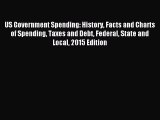 Download US Government Spending: History Facts and Charts of Spending Taxes and Debt Federal