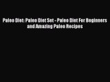 Download Paleo Diet: Paleo Diet Set - Paleo Diet For Beginners and Amazing Paleo Recipes Free