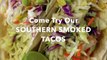 SOUTHERN SMOKED TACOS 3rd Wednesdays!