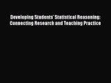 Read Developing Students' Statistical Reasoning: Connecting Research and Teaching Practice