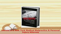 Download  Secrets of a New York Medical Malpractice  Personal Injury Attorney  EBook
