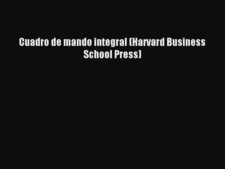Read Cuadro de mando integral (Harvard Business School Press) Ebook Free
