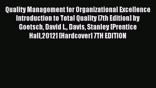 Read Quality Management for Organizational Excellence Introduction to Total Quality [7th Edition]