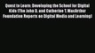 Read Quest to Learn: Developing the School for Digital Kids (The John D. and Catherine T. MacArthur