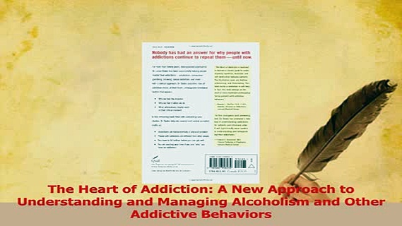 Read  The Heart of Addiction A New Approach to Understanding and Managing Alcoholism and Other Ebook Free
