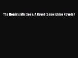 PDF The Ronin's Mistress: A Novel (Sano Ichiro Novels) Free Books