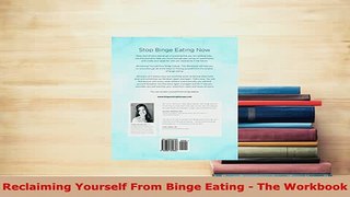 Read  Reclaiming Yourself From Binge Eating  The Workbook Ebook Free