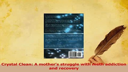 Read  Crystal Clean A mothers struggle with meth addiction and recovery Ebook Free