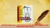 Read  Pocket Sponsor 247 Back to the Basics Support for Addiction Recovery Ebook Free