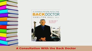 Read  A Consultation With the Back Doctor Ebook Free