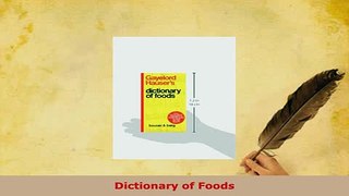 Read  Dictionary of Foods Ebook Free