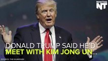 Kim Jong Un Doesn't Want To Meet With Donald Trump