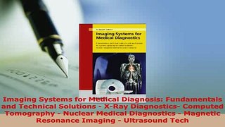 Read  Imaging Systems for Medical Diagnosis Fundamentals and Technical Solutions  XRay PDF Online