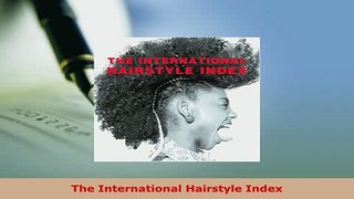 Read  The International Hairstyle Index Ebook Free