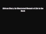 [PDF] African Diary: An Illustrated Memoir of Life in the Bush Download Online