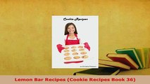 Download  Lemon Bar Recipes Cookie Recipes Book 36 Read Online