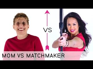 MOM vs MATCHMAKER - Tough Mama Goes Head to Head With Matchmaker