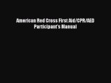Read American Red Cross First Aid/CPR/AED Participant's Manual Ebook Free