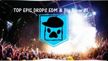 TOP EPIC DROPS EDM & Big Room (26 drops) #1