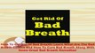 PDF  How To Get Rid Of Bad Breath Learn What Are The Bad Breath Causes And How To Cure Bad  Read Online