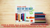 Download  FOOD  WINE Best of the Best Volume 16 The Best Recipes from the 25 Best Cookbooks of Read Online