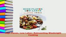 Download  High Flavor Low Labor Reinventing Weeknight Cooking Read Online