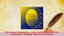Download  Das blaue Menübuch  zum Verwöhnen und für besondere Anlässe German Edition PDF Full Ebook